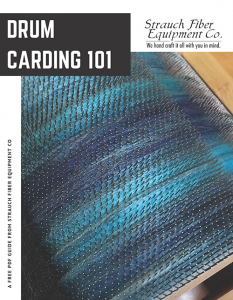 Drum Carding 101: A Free Guide to Choosing & Using a Strauch Drum Carder